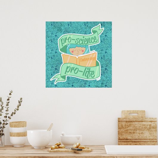 Poster "Pro-science, Pro-life" (Küche)
