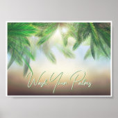 Poster - Waschen Sie Ihre Palmen (Vorne)