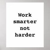 Poster "Work smarter not harter" von Billy Bernie (Vorne)
