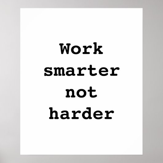 Poster "Work smarter not harter" von Billy Bernie (Vorne)