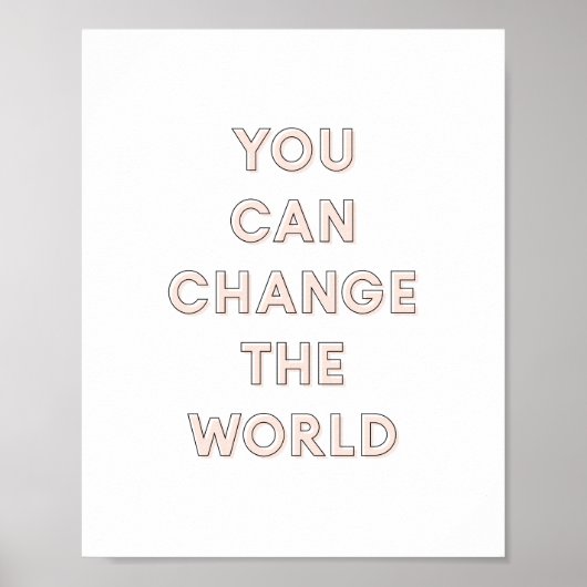 Poster "You can change World" | Rosa 8x10 (Vorne)