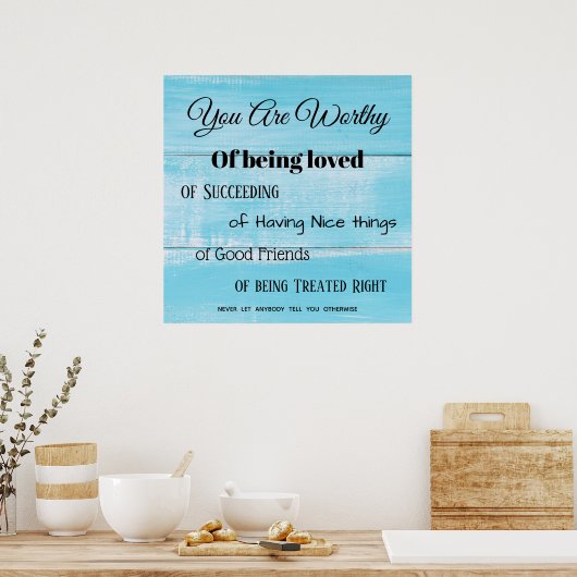 Poster-You're Worthy Poster (Küche)