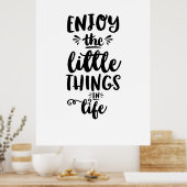 Poster Zitat Genießen Sie die kleinen Dinge im Leb (Küche)