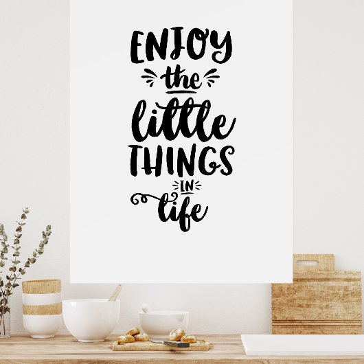 Poster Zitat Genießen Sie die kleinen Dinge im Leb (Küche)