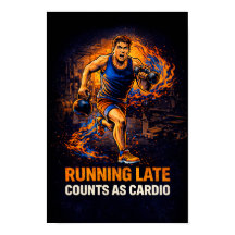 Poster "Zu spät kommen zählt als Cardio" – Lustige