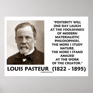 Posterity Materialistic Philosophen Pasteur Zitat Poster