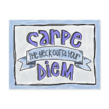 Postkarte: Carpe the Heck Outta Your Diem!