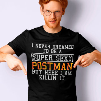 Postman nie träumte lustige Postfachleute T-Shirt