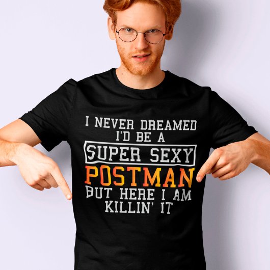 Postman nie träumte lustige Postfachleute T-Shirt
