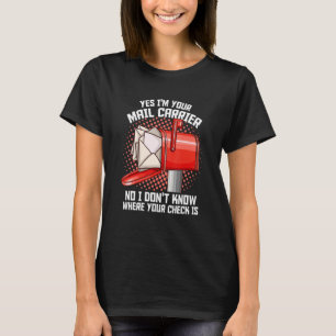 Postmitarbeiter Für Briefträger Ja, ich bin Ihr T-Shirt