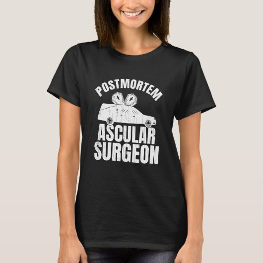 Postmortem Vascular Surgeon Embalmer Mortician Gra T-Shirt (Vorderseite)