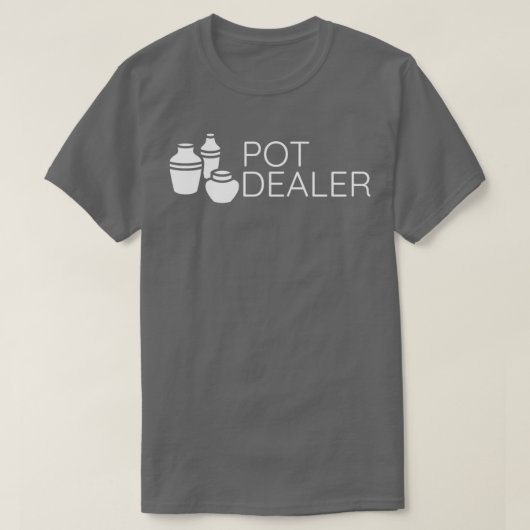 Pot Dealer Funny Pottery Keramiken Töpferei T-Shirt (Design vorne)