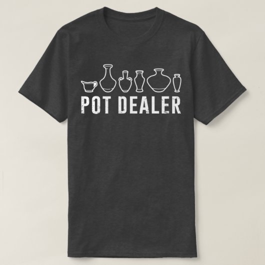 Pot Dealer Potterie Lover Funny Pottery Niedlich P T-Shirt (Design vorne)