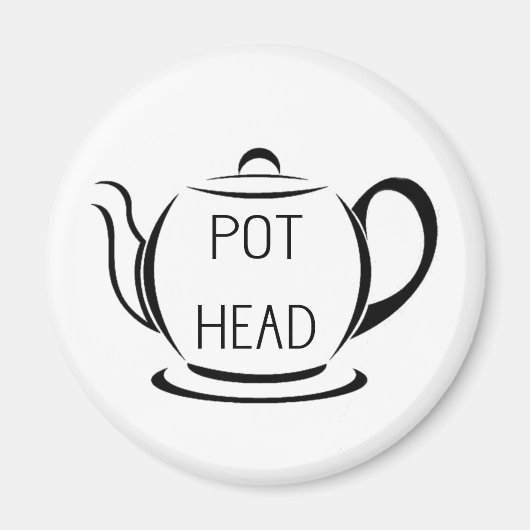Pot Head Funny Puff Zitat Magnet (Vorne)