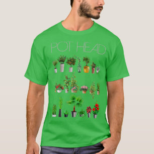 Pot Head Pflanze Gartenpflanzen Lover Gardener T-Shirt