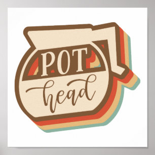 Pot Head   Retro-Style-Kaffee Poster