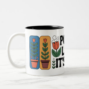 Pot it like it's Hot Tasse Funny Pflanze Lover