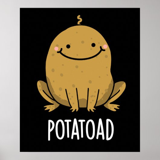 Potatoad Funny Potato Toad Puff Dark BG Poster (Vorne)