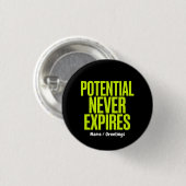 Potenzial läuft nie aus Mutiger Wachstumsgeist Button (Vorne & Hinten)