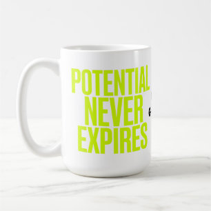 Potenzial läuft nie aus Mutiger Wachstumsgeist Kaffeetasse