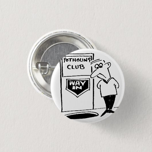 Potholing Club Eingang. Potholing Witz Button (Vorne & Hinten)