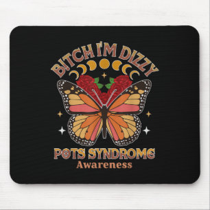 Pots Warrior Btch Im Dizzy Pots Syndrome Awareness Mousepad