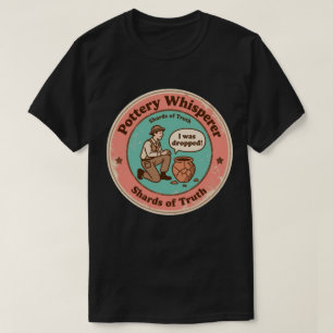 Potterie Whisperer Funny Archäologe T-Shirt