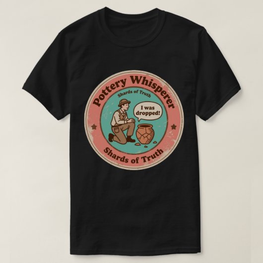 Potterie Whisperer Funny Archäologe T-Shirt (Design vorne)