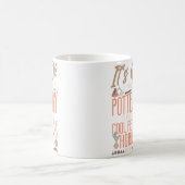 Pottery Ceramics Artist It'S Ok If You Don'T Like  Kaffeetasse (Mittel)