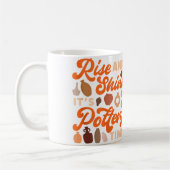 Pottery Ceramics Artist Rise And Shine It'S Potter Kaffeetasse (Links)