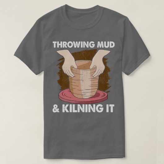 Pottery Ceramics Clay Potters Gifts T-Shirt (Design vorne)