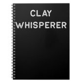 Pottery Design Clay Whisperer Light Clay Ceramics Notizblock (Vorderseite)