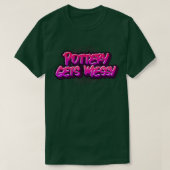 Pottery erhält Messy-Shirt T-Shirt (Design vorne)