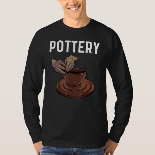 Pottery For Men Women Pot Ceramic Artistic Clay T-Shirt (Vorderseite)