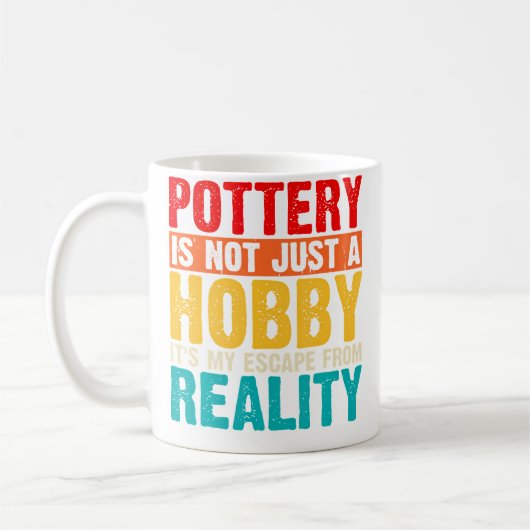 Pottery Is Not Just A Hobby It'S My Pottery Enthus Kaffeetasse (Links)