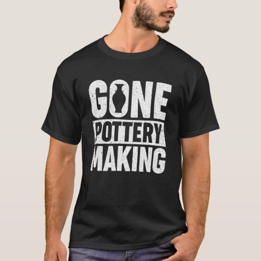 Pottery Making   For Ceramist   Pottery Making T-Shirt (Vorderseite)