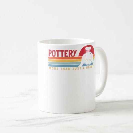 Pottery More Than A Hobby Wheel Hobby Pottery Pro  Kaffeetasse (VorderseiteRechts)