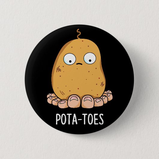 Pottoes Funny Potato with Toes Pun Dark BG Button (Vorderseite)