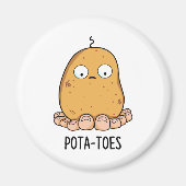 Pottoes Funny Potato with Toes Pun Magnet (Vorne)