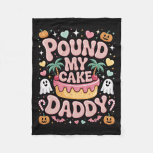 Pound My Cake Daddy – Süße gruselige Halloween-Lec Fleecedecke