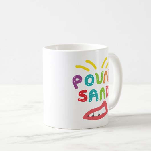 Pound Sand Kaffeetasse (VorderseiteRechts)