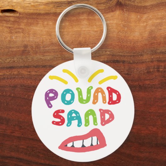 Pound Sand Schlüsselanhänger (Rückseite)