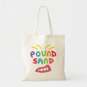 Pound Sand Tragetasche