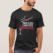 Pour A Glass Wine Drinking Drinker Sayings Graphic T-Shirt (Vorderseite)