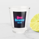 Pour Decisions Neon Bar Edition Shot Glass Schnapsglas (Vorderseite)