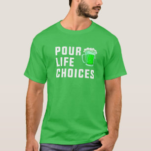 Pour Life Choices St. Patrick's Day T-Shirt