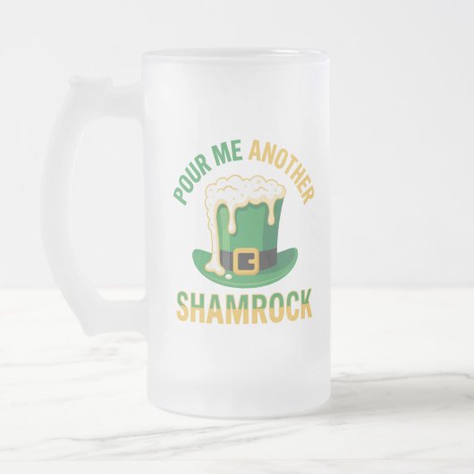 Pour Me Another Shamrock Funny St. Patrick's Day Mattglas Bierglas (Links)