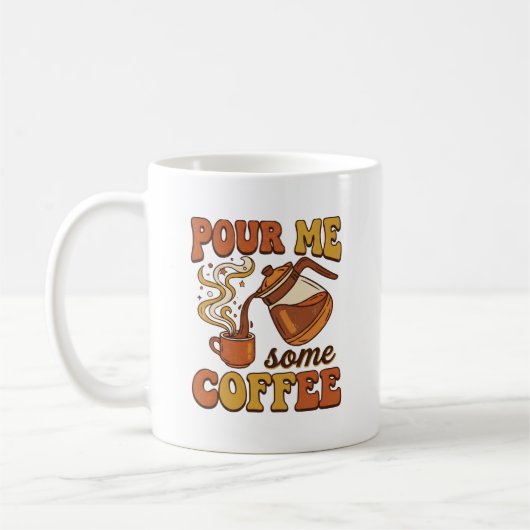 Pour Me Some Coffee Retro-Typografie-Design – Vint Kaffeetasse (Links)