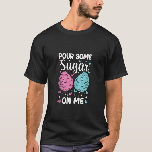Pour Some Sugar On Me Funny Cotton Candy Patch Swe T-Shirt (Vorderseite)