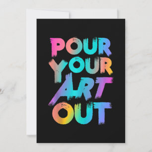 Pour your Art Out Artist Painter Acrylmalerei Feiertagskarte